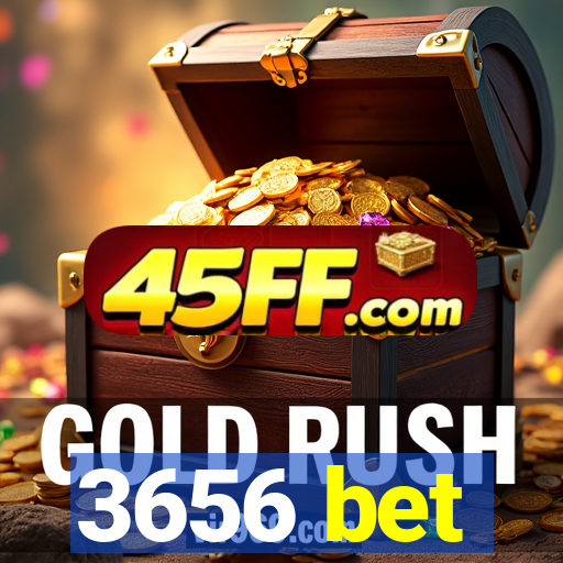 3656 bet